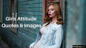 Check spelling or type a new query. Best Attitude Quotes For Girls Girls Attitude Status Imges For Whatsapp