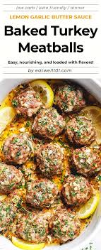 Baked Turkey Meatballs Recipe With Lemon Garlic Butter Sauce Oven Baked Turkey Meatballs Recipe Turkey Meatballs Baked Baked Turkey Turkey Meatball Recipe