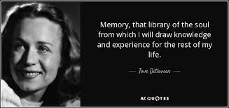 Her childhood experiences were the focal p Tove Ditlevsen Quote Memory That Library Of The Soul From Which I Will