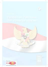 Dec 11, 2020 · soal dan kunci jawaban ppkn kelas 9 kurikulum 2013 revisi 2018 tugas mandiri 41 halaman 98 bab 4 keberagaman masyarakat indonesia dalam bingkai bhinneka tunggal ika questions and answers to ppkn class 9 curriculum 2013 revision 2018 independent assignments 41 page 98 chapter 4 diversity of indonesian society in the framework of unity in. Kelas Xii Ppkn Buku Guru Indra Yani Academia Edu