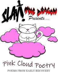 Slay! the Dragon Presents: Pink Cloud Poetry: Poems From Early Recovery:  Wilder Jr., Gregory C.: 9798640995701: Amazon.com: Books
