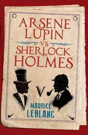 There's this french establishment story within it, so you see in the first episode that babakar. Maurice Leblanc Arsene Lupin Vs Sherlock Holmes Alma Junior Classics Paperback Book 2015