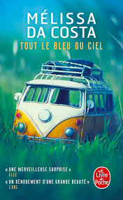 Tout le bleu du ciel (Poche 2020), de Mélissa Da Costa | Livre de Poche