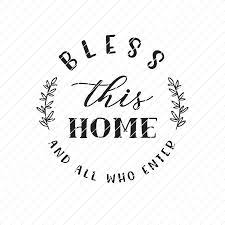 Download Bless This Home And All Who Enter Svg Origin Svg Art