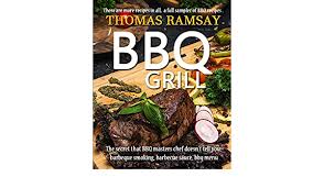 Join the grill master tribe. Amazon Com Bbq Grill The Secret That Bbq Masters Chef Doesn T Tell You Barbeque Smoking Barbecue Sauce Bbq Menu Cook Book 9781089292456 Ramsay Thomas Books