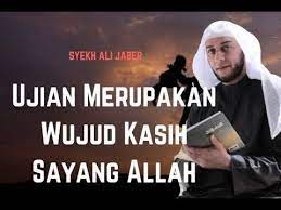 Ujian Merupakan Wujud Kasih Sayang Allah Syekh Ali Jaber Youtube Membaca Video Islam