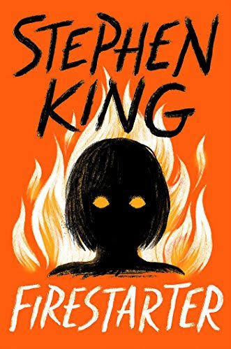 Firestarter by Stephen King | Goodreads