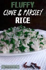 Are You Bored Of Plain Cooked White Rice Then This Recipe For Clove And Parsley White Rice Is For You It Is Really Simple Wa Rice Recipes Parsley Rice Recipe