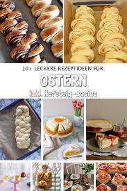 10 Rezeptideen Fur Ostern Inkl Hefeteig Basics Lieberbacken Hefeteig Teig Rezepte