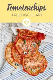Tomaten Chips Italiano Mit Parmesan Und Pertersilie Selber Dorren Rezept Tomatenrezepte Rezepte Vorspeisen Rezepte