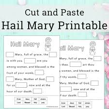 The following fill in the blank printable worksheets will help young people learn the prayers and reflect on the meaning of the words they pray. Cut And Paste Hail Mary Prayer Printable Free Worksheets