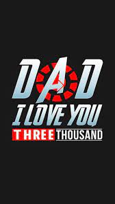 Dad I Love You 3000 Iphone Wallpaper Marvel Quotes Robert Downey Jr Iron Man America Dad