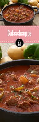Ein Kessel Voller Gulaschsuppe Was Eine Kanone Gulaschsuppe Gulasch Gulaschsuppe Rezepte