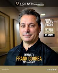 O convidado desta semana no podcast O NOVO HUNTER, Frank Antonio Corrêa,  CEO da Wanke, é um executivo com uma carreira incrível. Sua trajetória  consistente em empresas globais, proporcionam uma visão objetiva