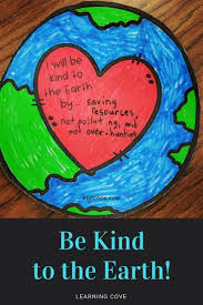 Be Kind To The Earth These Kindness Activities Will Get Your Students Thinking About Kindness And Th Earth Activities Earth Day Projects Earth Day Activities