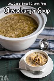 ' i am a big soup fan, especially in the winter. Keto Crockpot Cheeseburger Soup Low Carb Yum
