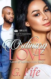 No Ordinary Love: Gavin & Molina's Love Story by G. Fife