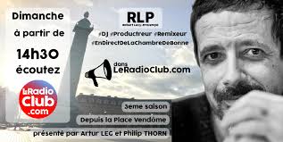 Ce Dimanche : RLP dans LeRadioClub dès 14h30 -