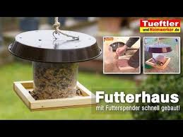 Futterhauschen Im Eigenbau Wie Man In 60 Minuten Ohne Grosse Kosten Ein Stabiles Futterhaus Mit Futterspender Vogelfutterhaus Futterhaus Futterspender