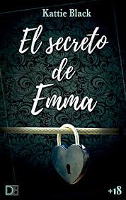 Descubrí la mejor forma de comprar online. El Secreto De Emma De Kattie Black 2021 Leer Libros Online Gratis