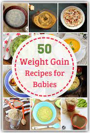 Check spelling or type a new query. Top 50 Weight Gain Recipes For Babies Under One My Little Moppet