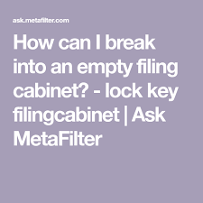 We did not find results for: How Can I Break Into An Empty Filing Cabinet Lock Key Filingcabinet Ask Metafilter Filing Cabinet Cabinet Locks Cabinet
