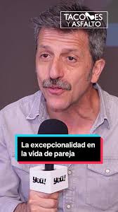 La excepcionalidad en la vida de pareja según David Lorente