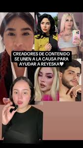 Creadoras de Contenido Ayudan a Reyeska en su Lucha