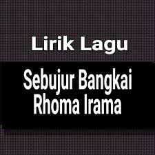 Em am em telah ku siapkan satu daerah paling sunyi b7 em b7 dalam hati ini untuk kau isi sebagai isteri em am em untuk kau. Lirik Lagu Sebujur Bangkai Dari Rhoma Irama Gejag