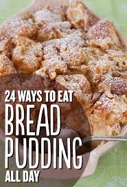 The Best Way To Use Leftover Bread Bread Pudding Food Dessert Bread