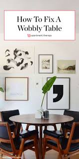 Here S How To Fix A Wobbly Table Before Holiday Guests Arrive Home Decor Antique Table Table