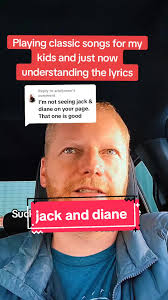 Song Lyrics You Didnt Realize Until Now Jack and Diane