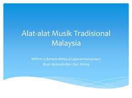 Meskipun sebagian kecil yang ada di kalimantan barat ini adalah perairan laut. Alat Alat Musik Tradisional Malaysia