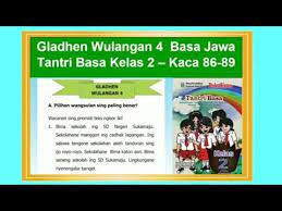 Maybe you would like to learn more about one of these? Gladhen Wulangan 4 Tantri Basa Kelas 2 Halaman 86 89 Bahasa Jawa Youtube