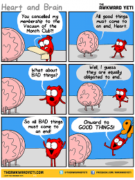Heart Continues To Be Optimistic About Life Changes Awkward Yeti Heart And Brain Comic Awkward