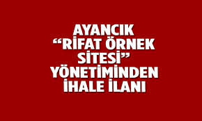 Ayancik Rifat Ornek Sitesi Yonetiminden Ihale Ilani