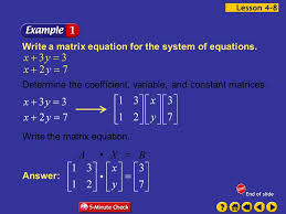 4 8 Using Matrices To Solve Systems 2 Variable Systems By Hand 3 Or More Variables Using Calculator Ppt Download