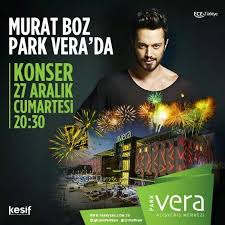 Park Vera Ile Eglenceye Hazir Olun Murat Boz 27 Aralik Ta Park Vera Da Muzik Severlerle Bulusuyor Konserler Park Eglence