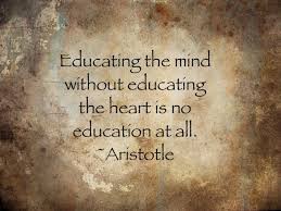 Aristotle Educating The Mind Without Educating The Heart Is No Education At All Homeschool Education Education Quotes Education