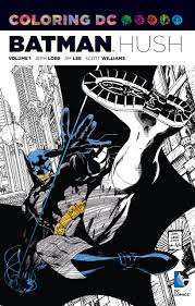 114 batman printable coloring pages for kids. Amazon Com Coloring Dc Batman Hush Vol 1 Dc Comics Coloring Book 9781401266134 Loeb Jeph Lee Jim Books