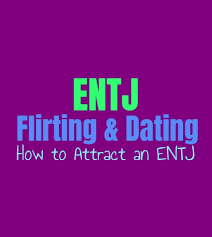 What do intj males seek in relationships? Entj Flirting Dating How To Attract An Entj Personality Growth