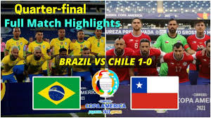 Check spelling or type a new query. Brazil Vs Chile Full Match Highlights Quarter Final Copa America 2021 02 07 21 Youtube