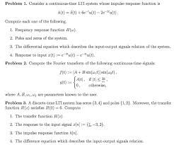 Solved Consider A Continuous Time Lti System Whose Impuls Chegg Com