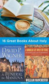 Books About Italy To Read Before Your Trip Best Travel Books Trip Italy