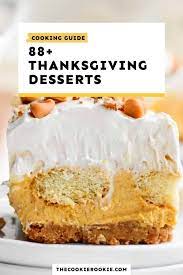 Pies, cakes, cookies, and so much more! 88 Easy Thanksgiving Desserts Ideas Best Recipes For 2020