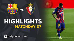 Complete overview of barcelona vs osasuna (laliga) including video replays, lineups, stats and fan opinion. Highlights Fc Barcelona Vs Ca Osasuna 1 2 Youtube