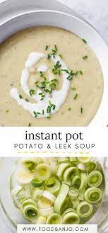 Instant Pot Potato Leek Soup Food Banjo Recipe Instant Pot Dinner Recipes Potato Leek Soup Instant Pot Soup
