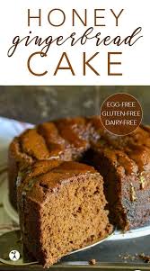 These recipes for main dishes, desserts, and snacks are delicious and comforting. Gluten Free Honey Gingerbread Cake Dairy Free Egg Free Dairy Free Dessert Egg Free Cakes Gluten Free Sweets