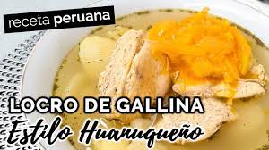 ¿quieres saber cómo preparar un delicioso caldo de gallina? Locro De Gallina Huanuco Peru Receta Original Youtube