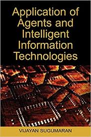 Amazon books is a chain of retail bookstores owned by online retailer amazon. Application Of Agents And Intelligent Information Technologies Vijayan Sugumaran Vijayan Sugumaran 9781599042657 Amazon Com Books